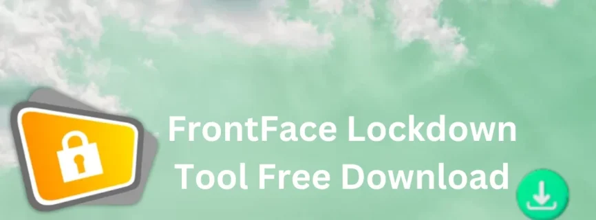 FrontFace Lockdown Tool Free Download 5.3.1